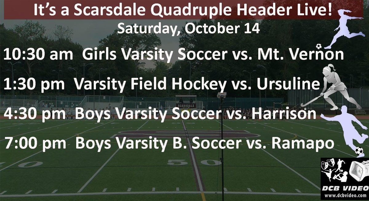 Saturday, four games at <a href="/ScarsdaleRaider/">Scarsdale Athletics</a>, Live, on Raiders-TV-2, vimeo.com/event/1962448

10:30 <a href="/RaidersGirlsFut/">SHS Girls Varsity ⚽</a>  vs. Mt. Vernon
  1:30  <a href="/scarsdaleflock/">Scarsdale Flockey</a> vs. <a href="/TUSAthletics/">Ursuline Athletics</a> 
  4:30 <a href="/scarsdalefooty/">Scarsdale Varsity Boys Soccer</a> vs. <a href="/HarrisonSoccer1/">Harrison Soccer</a> 
  7:30  <a href="/scarsdalefooty/">Scarsdale Varsity Boys Soccer</a> B vs. <a href="/RamapoAthletics/">Ramapo Athletics</a>

<a href="/KDJmedia1/">Kevin Devaney Jr.</a>