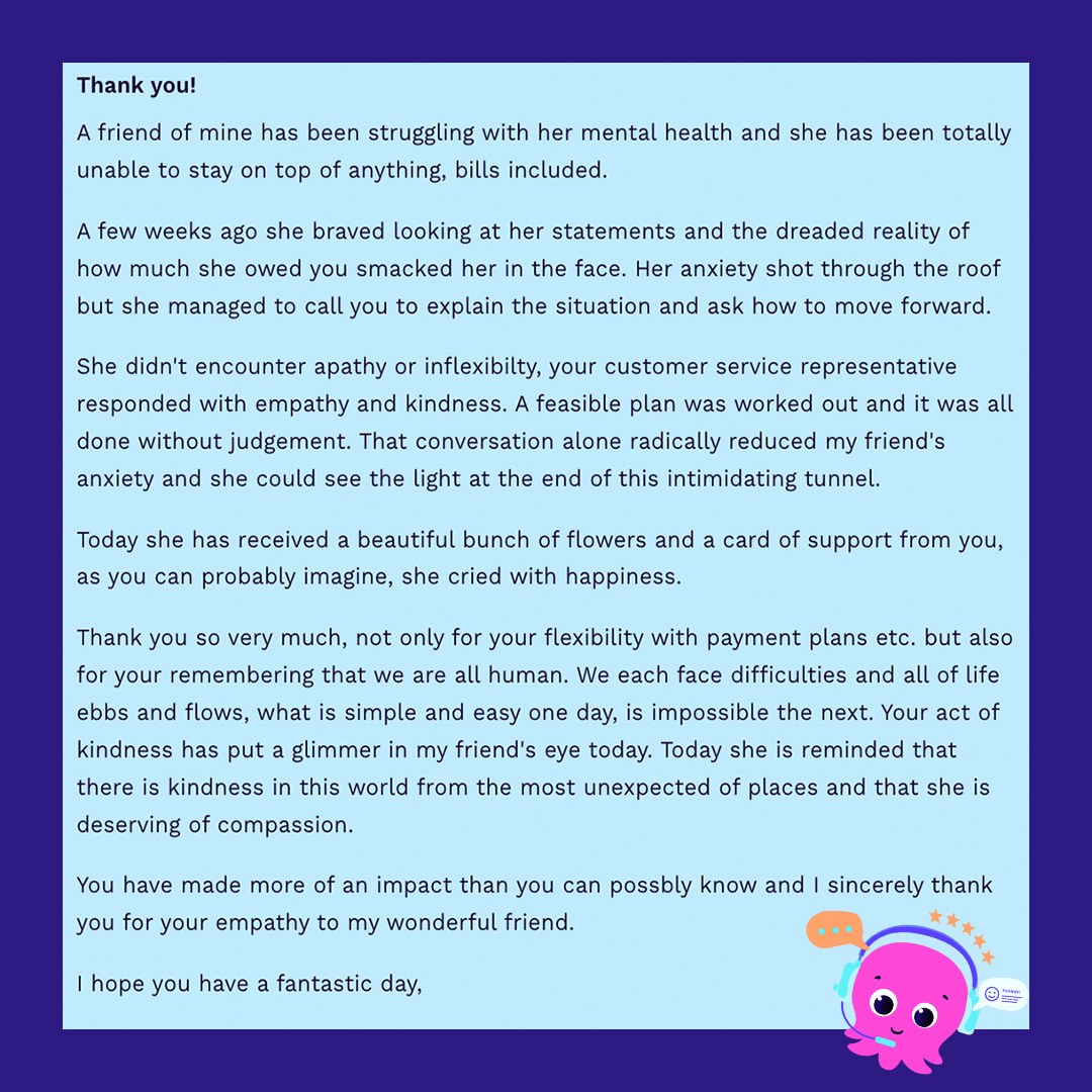 OctopusEnergy's tweet photo. We just found out we won @UKCXAwards Best Service for Vulnerable Customers &amp; Customer Centric Culture – this is what that looks like 👇

A customer going through a hard time was so touched by how our specialist helped her, her friend emailed to say thanks: https://t.co/qME1Ss2Vsx