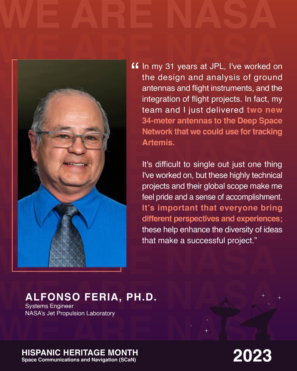 Although we've come to the end of Hispanic Heritage Month, we aim to highlight Hispanic contributions year-round! Alfonso Feria supports SCaN as a Systems Engineer @NASAJPL, where he's been working for 31 years to transform space communications technology. #HHM2023