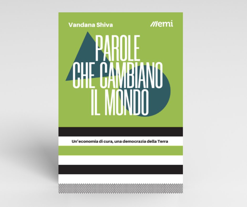 Pubblicato da #EMI in anteprima mondiale, il nuovo libro di #VandanaShiva restituisce alle parole chiave legate a #ecologiaintegrale e #sostenibilità il loro significato originale, guidandoci alla comprensione delle dinamiche che governano il mondo | emi.it/prodotto/vanda…