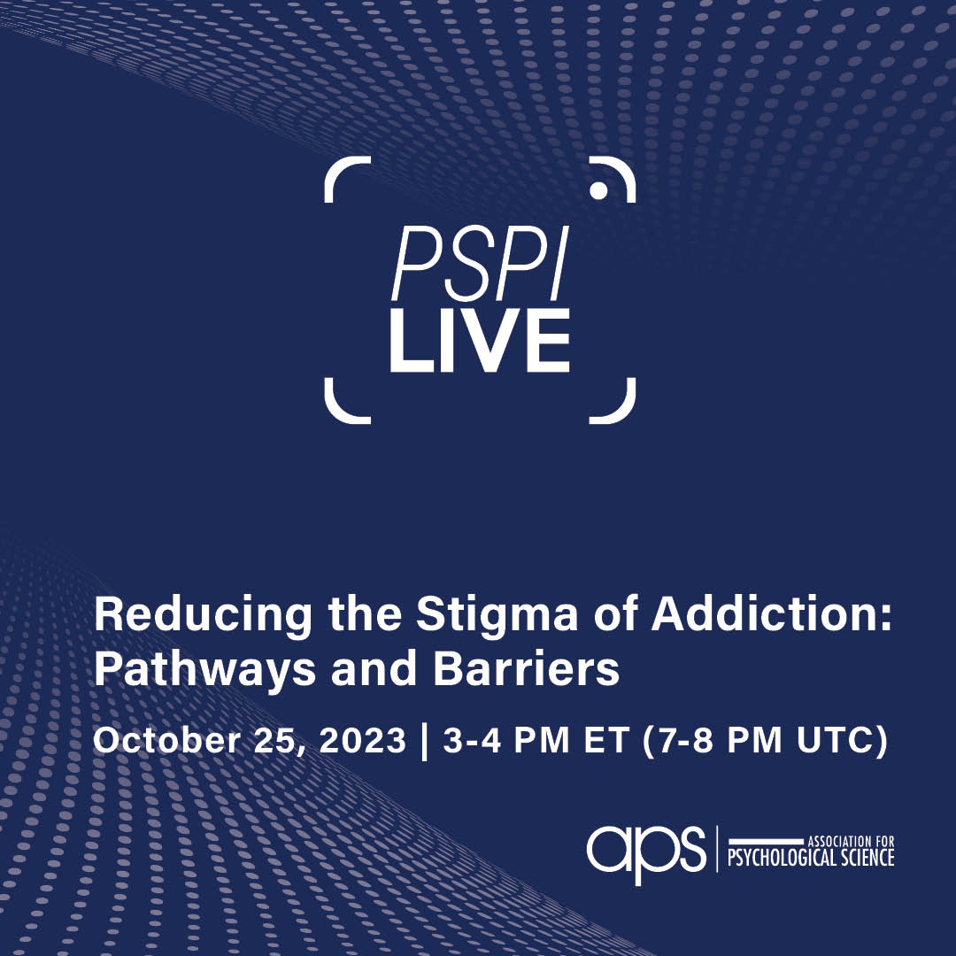 Register now for APS's upcoming PSPI Live on Oct 25: Reducing the Stigma of #Addiction: Pathways and Barriers featuring @NoraNewcombe, Anne Catherine Krendl, @sethmnookin, and Rachael Cooper member.psychologicalscience.org/events/event-d…