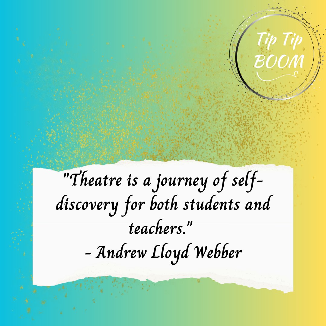 Tip Tip BOOM #29

'Theatre is a journey of self-discovery for both students and teachers.' 
- Andrew Lloyd Webber

#broadway #Acting #truth #theatre #theater #theatreeducation #tiptipboom #tipboom #singing #dancing #westend #westendtheatre #andrewlloydwebber #teachers #students