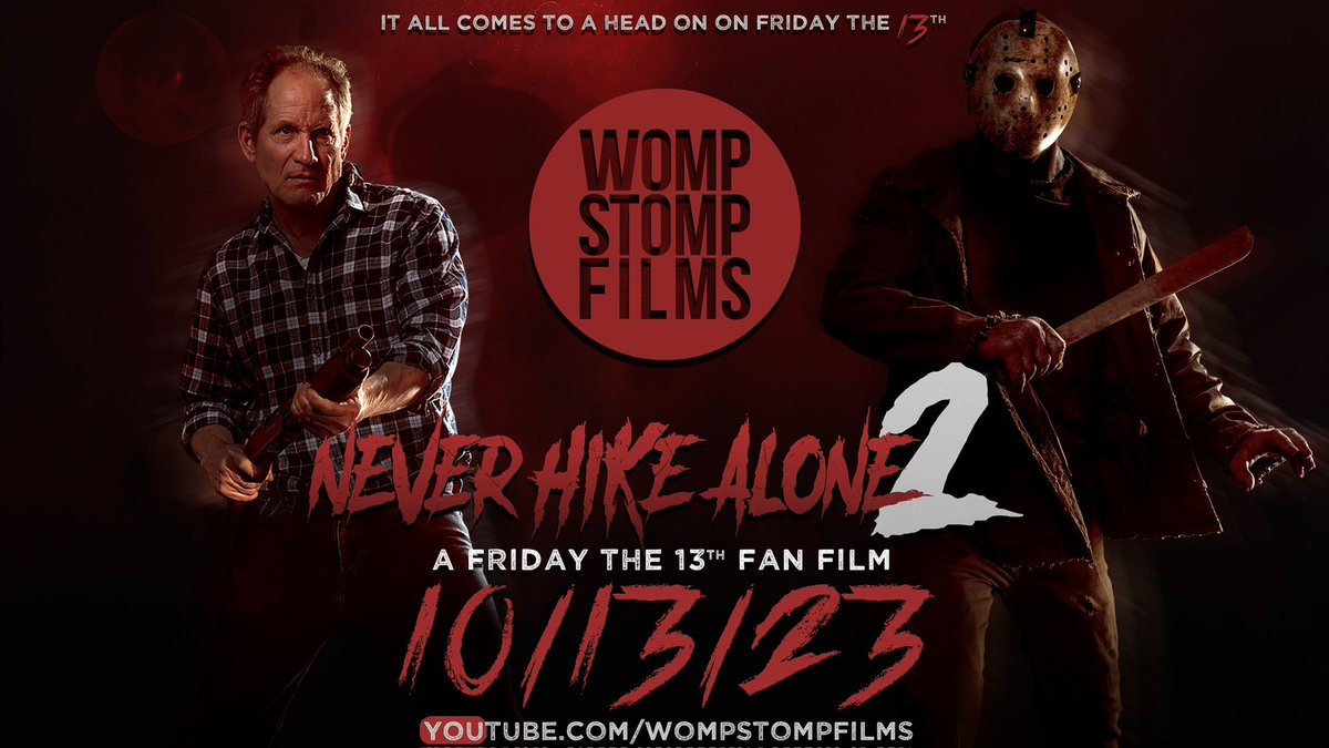 #HappyFridaythe13th

Tonight is the night! 

Never Hike Alone 2: A Friday the 13th #FanFiciton #Horror film.

Streaming on the Womp Stomp Films youtube channel on 10/13/23: youtube.com/@WompStompFilm…

10:00 PM EST / 7:00 PM PST

#neverhikealone #neverhikealone2
#JasonVoorhees