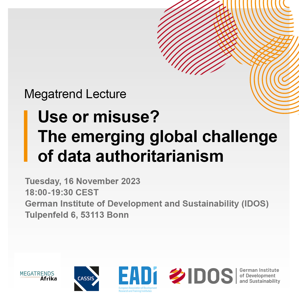 Join us! This year’s Megatrends lecture, organised by @CASSIS_Bonn, @EADI & IDOS/@MT_Afrika, investigates the central links between the growing #digitalisation of the economy and the rising threats to public, civil and political freedom. 🔗Register here: idos-research.de/veranstaltunge…