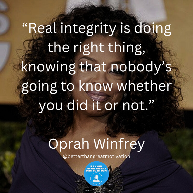 BTGmotivation's tweet photo. True integrity is doing what's right even when no one is watching. It's about aligning your actions with your values and principles, regardless of whether you'll receive recognition or praise.

Oprah Winfrey

#oprah #oprahwinfrey #oprahquotes #motivation #motivationalquotes https://t.co/tYFqVjM35n
