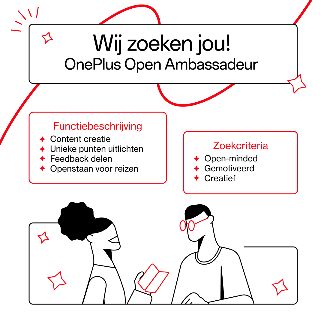 Wij zoeken jou! Wil jij DE ambassadeur worden van OnePlus Open? Geef je dan nu op en misschien mag jij er mee aan de slag 😱

forms.office.com/r/RjHEbUw1dn
oneplus.com/launch/open