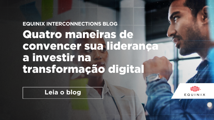 Como se tornar um líder digital? - Interconnections - The Equinix Blog