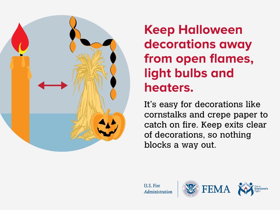 Halloween is right around the corner! 👻 Keep your home safe from fires with these tips:

- Never leave burning candles unattended.
- Keep decorations away from open flames, bulbs & heaters.
- Use battery-powered lights for your decorations.

#FirePreventionWeek