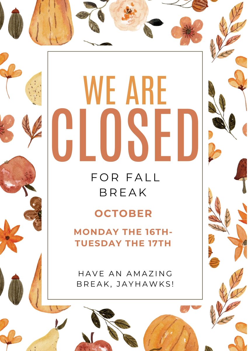 Attention Jayhawks!!  All KU academic services will be suspended for Fall Break, Monday the 16th- Tuesday the 17th! Have a great break, cannot wait to see you all back on campus!