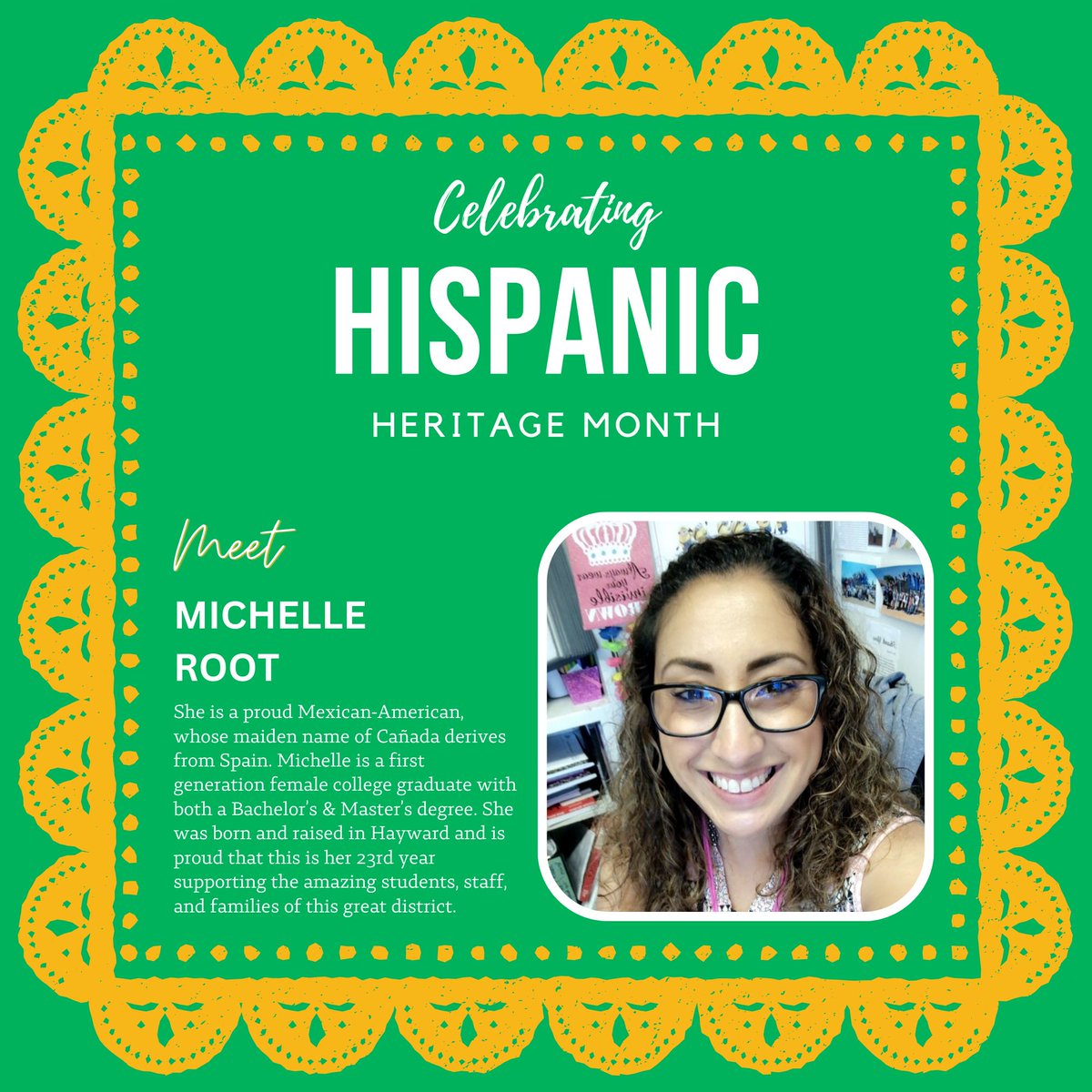 Meet Michelle Root
She is a proud Mexican-American, whose maiden name of Cañada derives from Spain. This is her 23rd year supporting the amazing students, staff, and families of this great district.