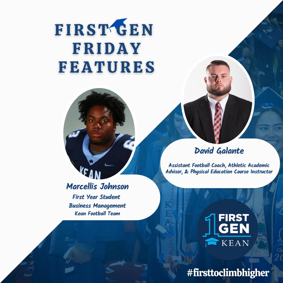 KeanUniversity's tweet photo. On First Gen Friday, we highlight a first-generation college student and faculty or staff member. This week, our features are student Marcellis Johnson and David Galante, Assistant Football Coach, Athletic Academic Advisor, and Physical Education Course Instructor.

#keanfirstgen #firsttoclimbhigher
