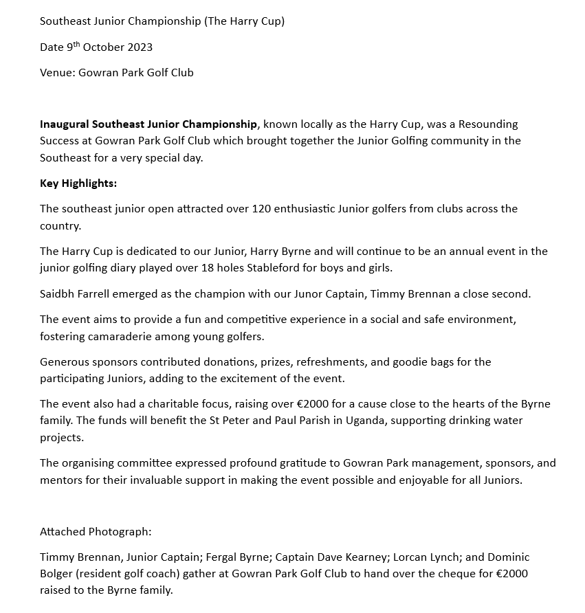 The Inaugural Southeast Junior Championship, known locally as the Harry Cup, was a resounding success at Gowran Park Golf Club which brought together the Junior Golfing community in the Southeast for a very special day in honour Harry Byrne, much loved Gowran Junior member.