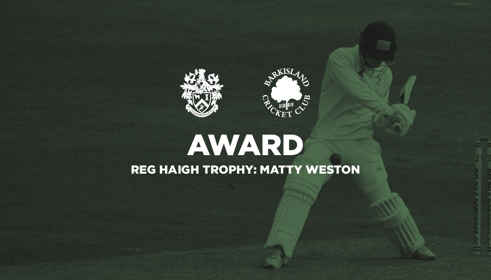 Huddersfield Cricket League (@huddcricket) on Twitter photo Congratulations to an excellent young batsman. Matty Weston of <a href="/barkicc/">Barkisland CC</a> has won the Reg Haigh Trophy for most promising young cricketer of the year. A standout candidate, selected by the Executive committee. Well done Matthew. 🏆👏 Congratulations to an excellent young batsman. Matty Weston of <a href="/barkicc/">Barkisland CC</a> has won the Reg Haigh Trophy for most promising young cricketer of the year. A standout candidate, selected by the Executive committee. Well done Matthew. 🏆👏