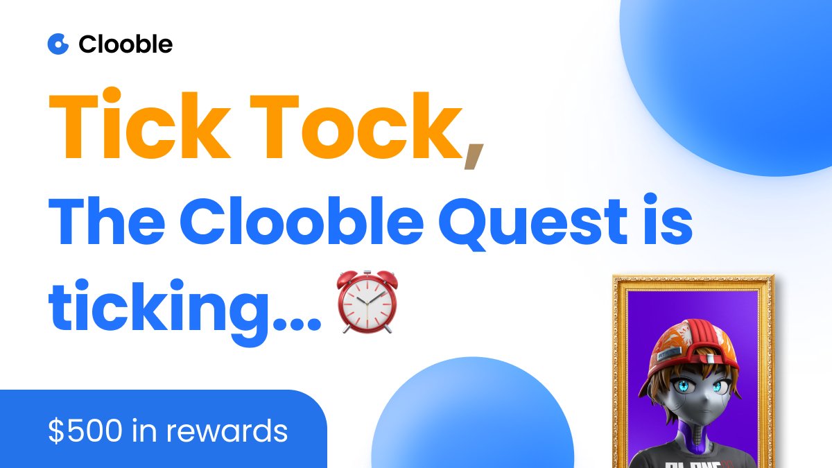 ⏰ Tick Tock, The Clooble Quest is ticking... ⏰ 

Missed the start? Worry not, dive in now for a chance to WIN $500 &amp; learn cool stuff about your favorite NFT link-in-bio platform! #NFTartist #nftcollector

Join the Fun 🎉👉 zealy.io/c/clooble/ques…