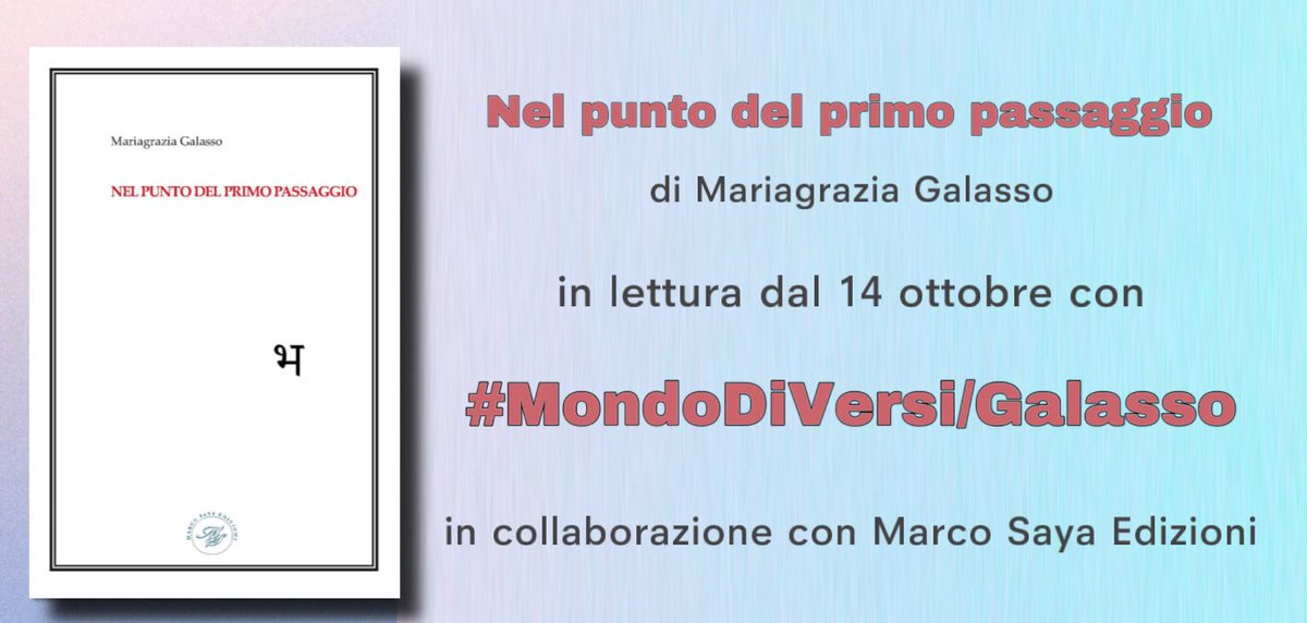 "Nel punto del primo passaggio" esordio della poetessa beneventana Mariagrazia Galasso è in lettura 
da sabato 14 ottobre con
#MondoDiVersi Galasso
in collaborazione con <a href="/SayaEdizioni/">Marco Saya Edizioni</a>