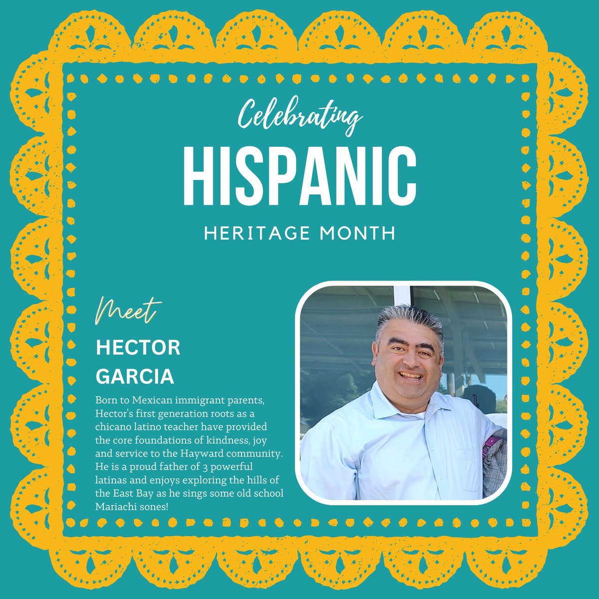 Meet Hector Garcia. Born to Mexican immigrant parents, Hector's first generation roots as a chicano latino teacher have provided the core foundations of kindness, joy and service to the Hayward community.