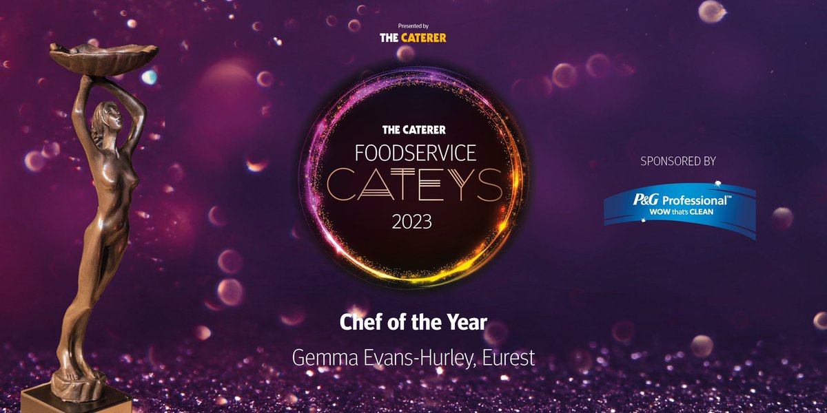 Caterertweets's tweet image. The award for the @EurestUK team – Chef of the Year, sponsored by P&amp;amp;G Professional, goes to Gemma Evans-Hurley! #FSCateys2023