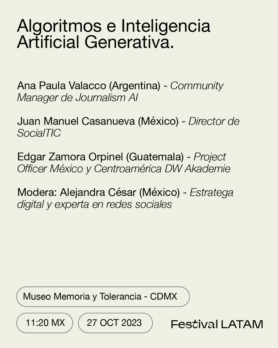 Factual_MX's tweet image. ¡Charlas #FestivalLATAM!

7️⃣ Algoritmos e Inteligencia Artificial Degenerativa

Conversemos sobre el futuro y los retos del periodismo que se vienen de la mano de las nuevas tecnologias.

Junto a @AnaValacco @edgarzo @jm_casanueva modera @alecesar

📌 festival-latam-2023.boletia.com