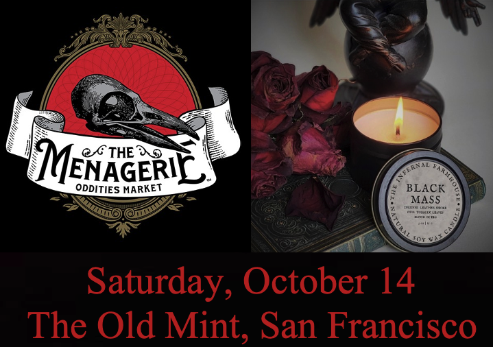 Our very own Sadie Black is burning midnight oil getting ready for this weekend's Menagerie Oddities Market--and where else are you going to get your blood candles this late in the season?

themenagerieodditiesmarket.com