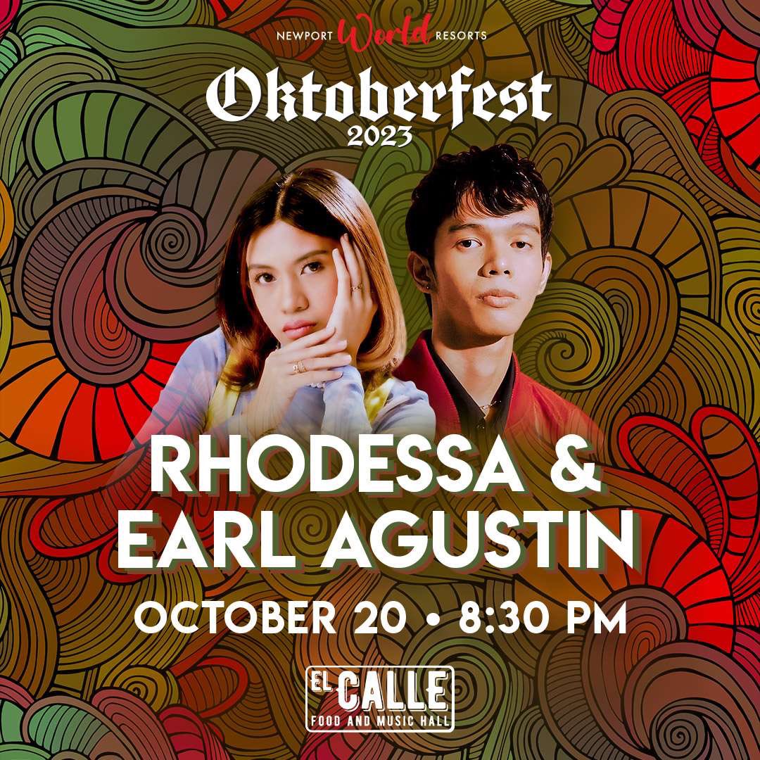 Experience the live performances of Rhodessa and Earl Agustin on October 20, 8pm onwards at El Calle Food and Music Hall in Newport World Resorts. Also, get to enjoy German and local beers and bar chows to celebrate Oktoberfest! Visit newportworldresorts.com for more details.