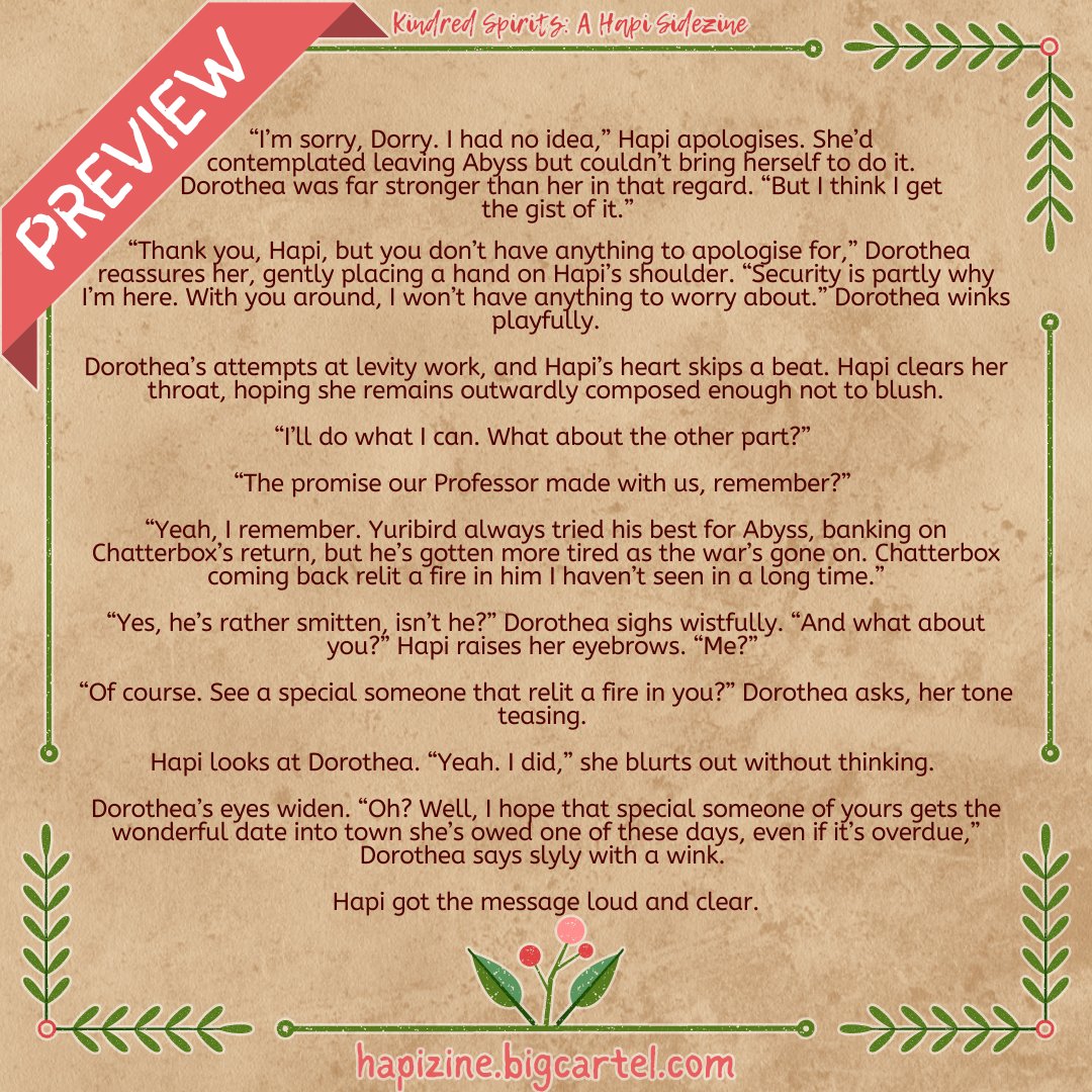 A Nickname to Remember

For <a href="/zinehapi/">Freed Spirit: A Hapi Zine</a> shipping zine, Kindred Spirits, I wrote a Hapi/Dorothea fic that focuses on their relationship from White Clouds through to Post-Canon!
 
archiveofourown.org/works/50815447

Leftover sales are open until October 18th! hapizine.bigcartel.com