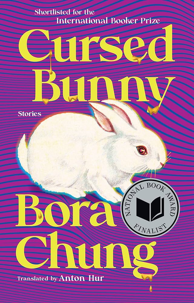 #CursedBunny #BoraChung #NationalBookAwardFinalist