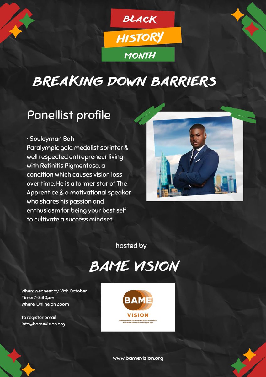 Our 2nd panellist, Souleyman Bah, Paralympic gold medal sprinter & entrepreneur living with RP. A former star of The Apprentice & motivational speaker. To join us on 18th October 2023 at 7pm, please email info@bamevision.org to receive the joining link. #BAMEVision