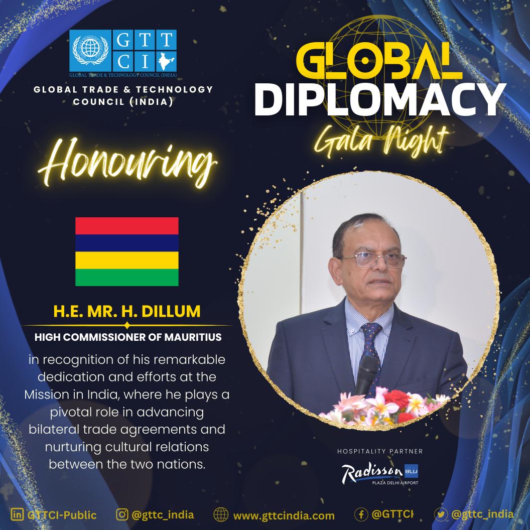 🌟 Honouring H.E. Mr. H. Dillum 🇲🇺, High Commissioner of Mauritius, at GTTCI's Global Diplomacy Gala Night❗

Celebrating his outstanding contributions to strengthening 🇮🇳India-🇲🇺Mauritius relations. 🌐

#DiplomacyMatter #GTTCIEvents #HonoringExcellence #CulturalRelations #GTTCI