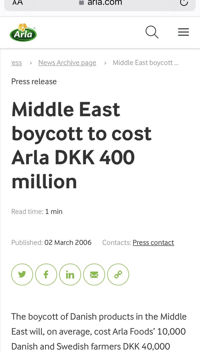 بائیکاٹ سے کتنا فرق پڑتا ہے میں آپ کو حقائق اور ریسرچ سے بتاتا ہوں میں جزباتی یا ہوائی باتیں نہی کرتا فکٹ اور فگرز بتاؤں گا 
جب نبی کریم ص کے خاکے ڈنمارک کے اخبار نے چھاپے تو مڈل ایسٹ نے Arla کی ڈیری پروڈکٹ کا بائیکاٹ کیا کمپنی ہر سال 350ملین یورو کی مصنوعات بھیجتی تھی وہ مکمل رک