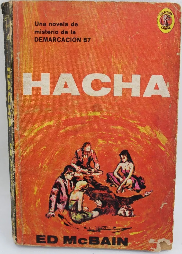 naufragodeVENUS's tweet photo. 12 de octubre de 2023
Otra excelente novela de la Demarcación 87 (en concreto, la número 18 de la serie), con protagonismo de los detectives Steve Carella y el hombretón Cotton Hawes. El título, Hacha, lo dice todo: un hachazo, un crimen.
#edmcbain #87thprecinct #libros https://t.co/6UpfGbBVI0