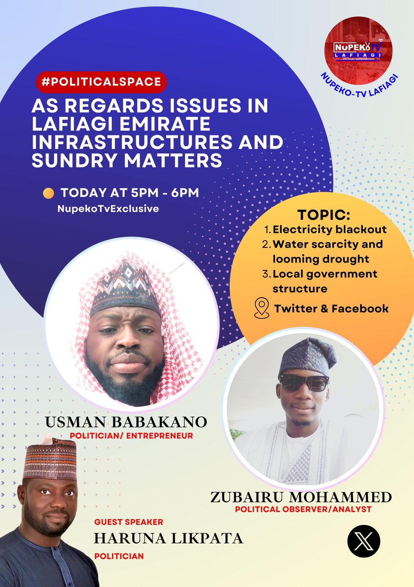 nupekotv's tweet photo. Zubair Mohammed et Usman Babakano #PoliticalSpace as regards issues in Lafiagi emirate infrastructures and sundry matters 

Time: 5pm_6pm on Twitter 
Date: Every Sat/Sunday
Topics-👇

1. Electricity blackout
2. Water scarcity and looming drought
3. Local government structure 

Guest speaker; Hon Haruna Likpata