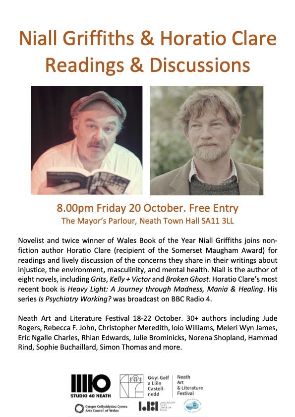 Injustice, the environment, masculinity, and mental health: writers Niall Griffiths and @HoratioClare at #neathartandliteraturefestival @BreconMind @PAVOMH @YstradgynlaisM @MindCymru @NPTMind @SwanseaMind @Queens_Gallery Free entry bit.ly/3tyODXr