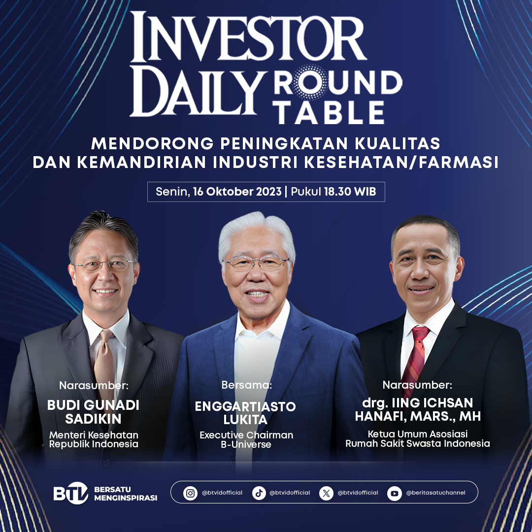 thejakartaglobe's tweet photo. Watch Investor Daily Roundtable Episode 5 hosted by Mr. Enggartiasto Lukita, Chairman of B-Universe.
"Encouraging Quality Improvement and Independence of the Health/Pharmaceutical Industry"
Monday 16 October 2023 at 18.30 WIB only on BTV.
#InvestorDailyRoundtable #BTV https://t.co/V1fK9Gl5De