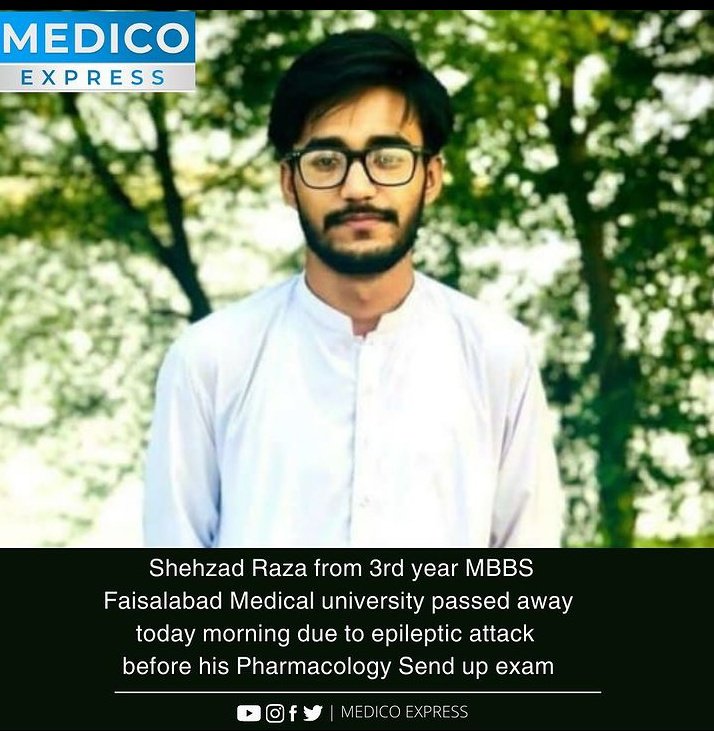 Medico_express_'s tweet photo. Shehzad Raza student of Third year #MBBS from FMU passed away today morning due to epileptic attack before pharmacology send up. 
May his soul rest in peace.
#MedEd #MedX https://t.co/cEYj5EjcDK