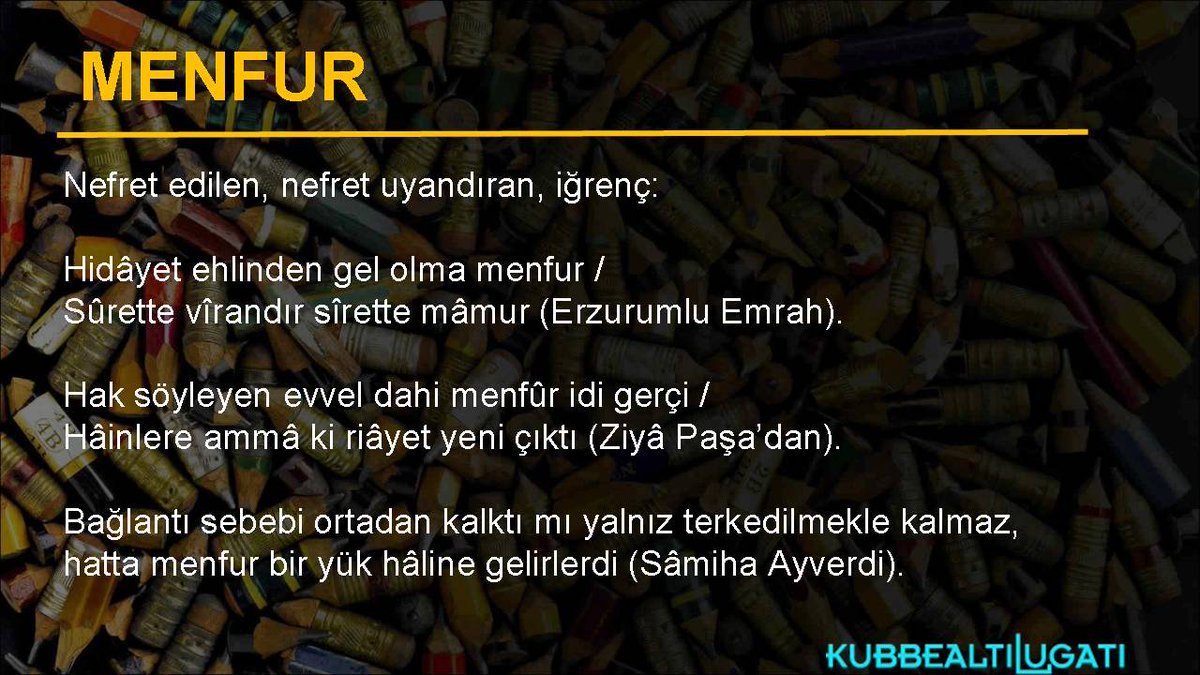 kubbealtilugat's tweet photo. #GÜNÜNKELİMESİ 

#MENFUR  : Nefret edilen, nefret uyandıran, iğrenç

#sözlük #lugat #kelime #KubbealtıLugat  @sozluklugat100  

#ErzurumluEmrah  #ZiyâPaşa  #SâmihaAyverdi https://t.co/dgort5ZN5T