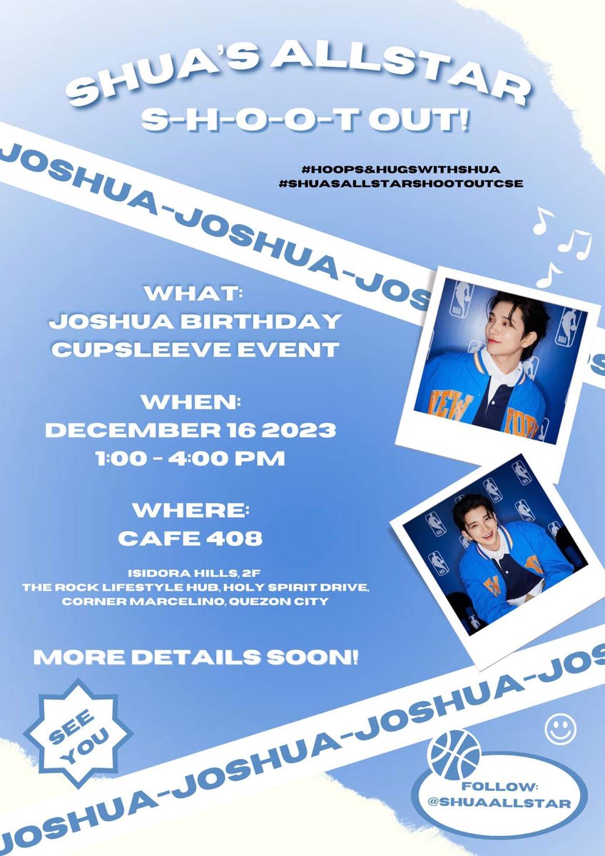 vgyucheolhee's tweet photo. You're invited to a hoops-filled day of excitement for Seventeen Joshua🏀✨

WHAT: CUPSLEEVE EVENT FOR JOSHUA 
WHEN: Dec. 16, 2023 (Saturday)
TIME: 1 PM - 4 PM
WHERE: CAFE 408, QC

More details to be announced at @shuaallstar 

#HoopsnHugswithShua
#ShuasAllStarSHOOToutCSE https://t.co/ijFh4TQLOl
