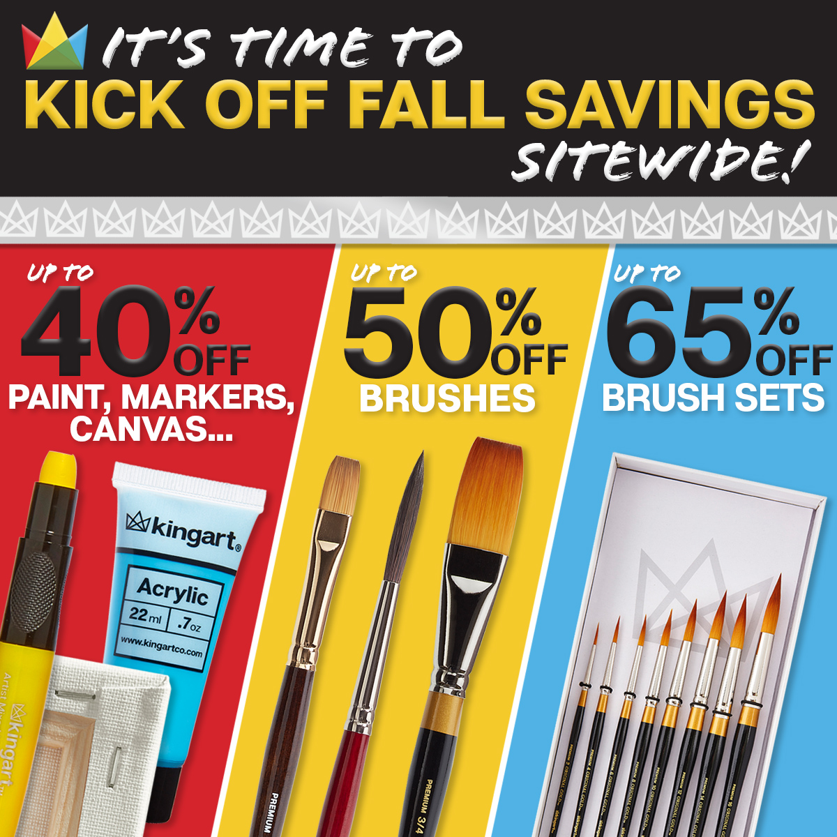 We're falling for great savings! Shop now --> kingartco.com