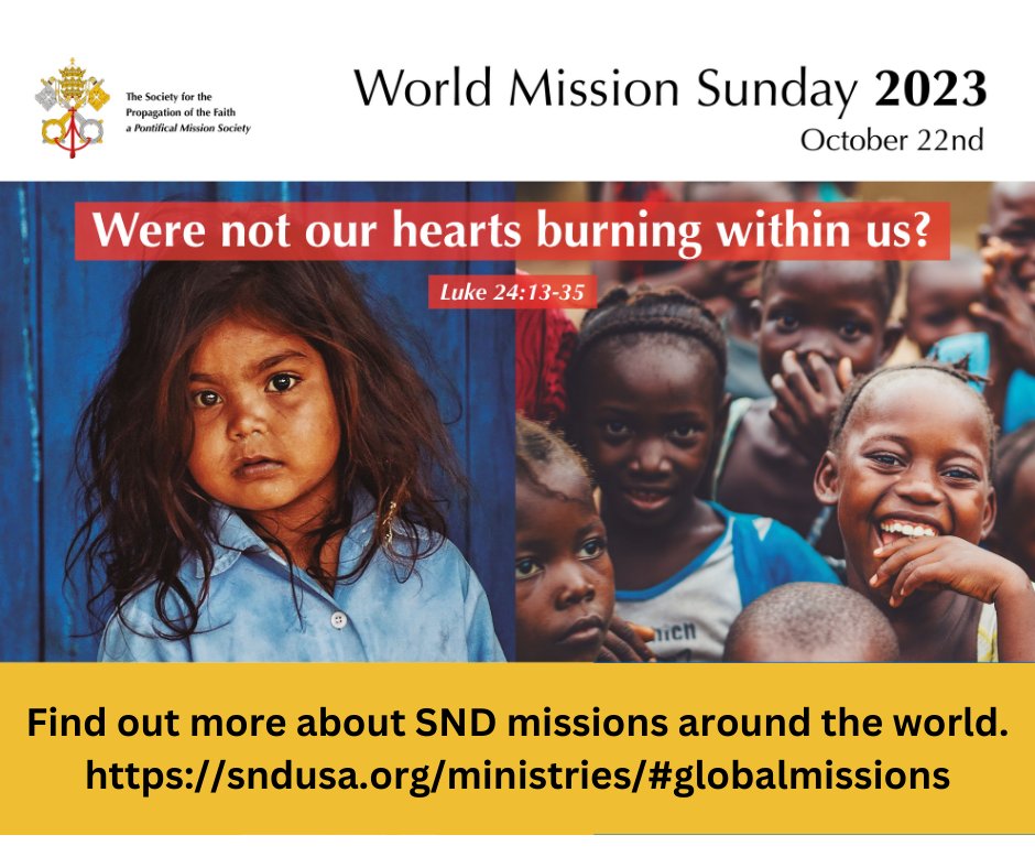This weekend we celebrate World Mission Sunday in Churches around the world. Set your heart ablaze and put your faith into action in your daily life. To learn more about Sisters of Notre Dame making an impact around the world, visit sndusa.org/ministries/#gl…