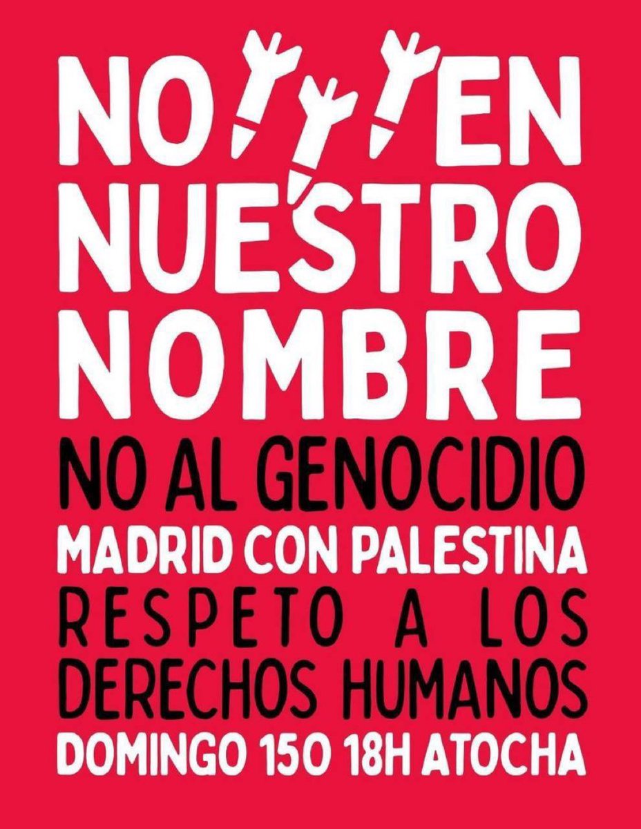 #NoEnNuestroNombre No al Genocidio Madrid con Palestina Respeto a los Derechos Humanos Domingo 15, 18:00 Atocha #GazaUnderAttack #StopGenocidioPalestino #Sanciones a #Israel #BoicotIsrael #PalestinaLibre