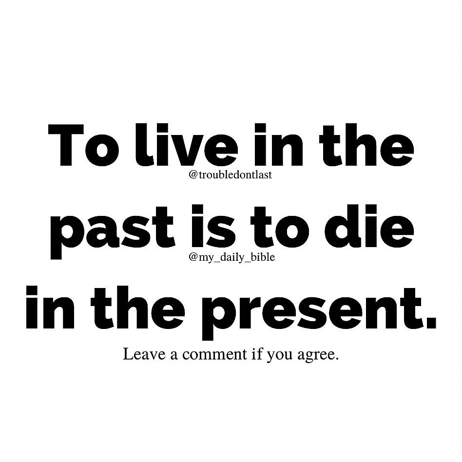 If you obsess over the past, you miss out on the present. #stoplivinginthepast

The more anger you hold in your heart toward the past, the less capable you are of loving the present. #beingpresent

Stop suffocating your future by breathing life into your… instagr.am/p/CyYdfUGL1aQ/