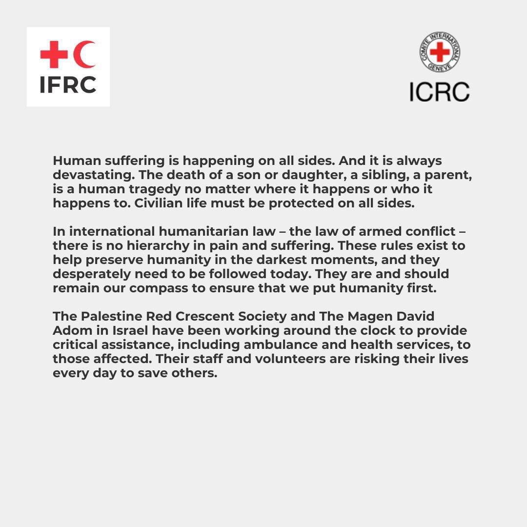 robert_mardini's tweet photo. Our plea @ICRC &amp; @IFRC to the parties to the conflict in #Israel &amp; #Gaza: put an end to this devastating spiral of suffering, on both sides. Human pain &amp; misery cannot be quantified or compared. Humanity must prevail - and the best way to do so is by upholding the rules of #IHL. https://t.co/1fmTkw1b0e