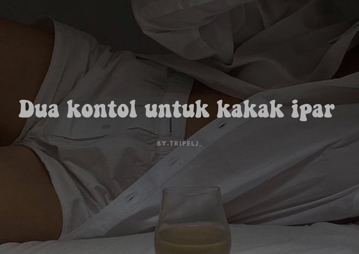 ilvynajaem's tweet photo. Marknomin oneshoot au🔞
—— slight 2Jae

• Dua kont0l untuk kakak ipar 
https://t.co/3omcoIljdP

cw // nsfw, sex, fingering, nipple, vulgar, dirty talk, harshwords, squirting, sepong, threesome, boypussy🔞 https://t.co/tahOC2JnOD