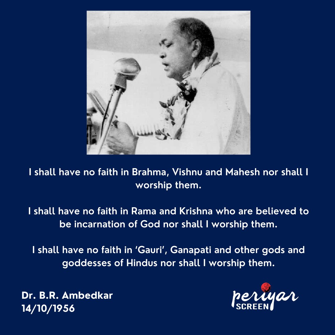 PeriyarScreen's tweet photo. I shall have no faith in Brahma, Vishnu and Mahesh nor shall I worship them.
I shall have no faith in Rama and Krishna who are believed to be incarnation of God nor shall I worship them.
#DhammaChakraPravartanDin #Ambedkar #PeriyarScreen https://t.co/OnSPlYczum