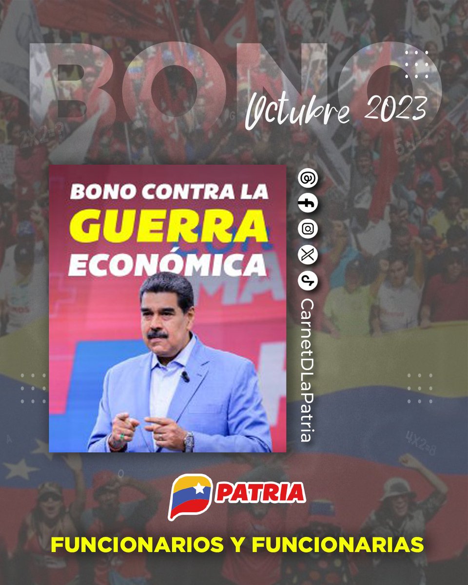 CarnetDLaPatria's tweet photo. Inicia el pago del #BonoContraLaGuerraEconómica Octubre 2023, aprobado por el presidente @NicolasMaduro.
Este beneficio va dirigido a trabajadores y funcionari@s públicos, como parte del esfuerzo para proteger el bienestar social del pueblo.

#MisiónNevadoEsAmor #14Oct https://t.co/QlrbxhkmWv