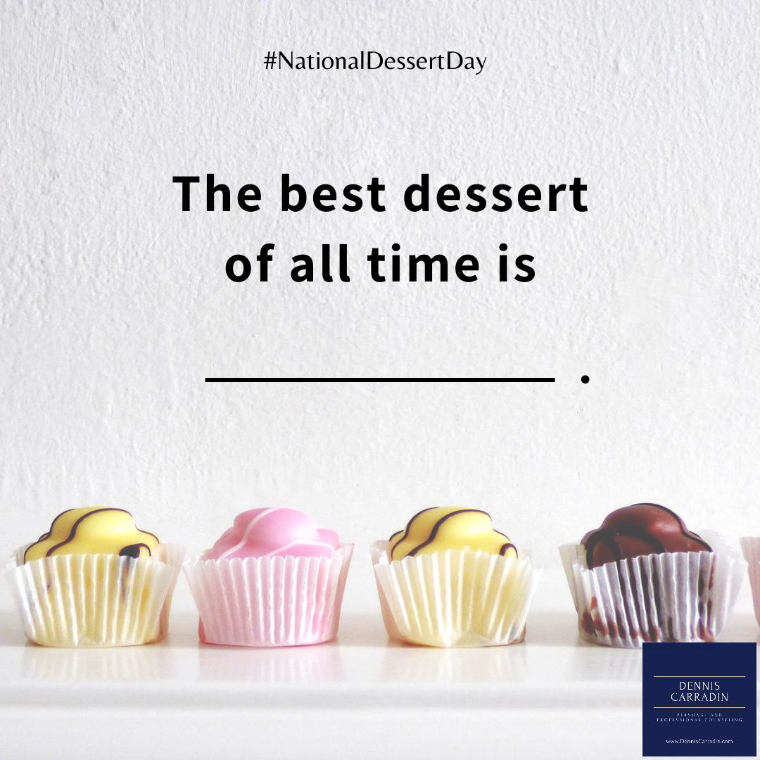 Happy National Dessert Day! What's your ultimate, all-time favorite dessert? Share it and let's see if anyone loves the same ones! #NationalDessertDay #DessertDay #BestDessertEver