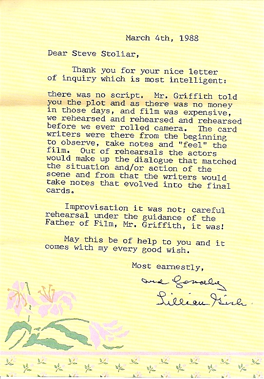 On this day in 1893, silent superstar Lillian Gish was born in Springfield, Ohio. I'd wondered if the silents had scripts with dialogue to memorize or if they just gave a general sense of what to say. I wrote to Lillian Gish - pushing 95 - and received this remarkable reply.