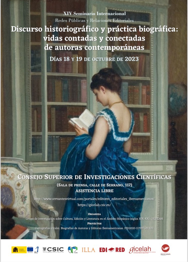 📕XIV SEMINARIO INTERNACIONAL REDES PÚBLICAS Y RELACIONES EDITORIALES📕

📚 Discurso historiográfico y práctica biográfica: vidas contadas y conectadas de autoras contemporáneas.

📆 18 y 19 de octubre en el <a href="/csic/">CSIC</a> 

<a href="/CCHS_CSIC/">Ciencias Humanas y Sociales (CCHS - CSIC)</a> <a href="/CSICdivulga/">CSIC Divulga</a> <a href="/BVMC_UA/">BVMC</a>
