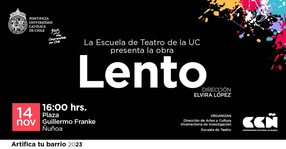 🎭🤩 #Teatro #Gratuito #artificatubarrio 👉 hoy, a las 4 pm, no te pierdas la primera función de "Lento", obra de la Escuela de Teatro de la <a href="/ucatolica/">Universidad Católica</a>, bajo la dirección de Elvira López, profesora de la UC.
📍 Plaza Guillermo Franke, Ñuñoa.
@ccnunoa 
¡Nos encontramos ahí!
