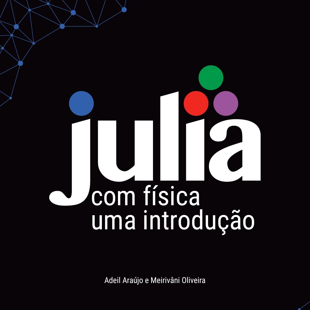 adeil_araujo's tweet photo. hola @suf_uy Me gustaría compartir contigo mi nuevo libro: "Julia con la física: una introducción" en portugués. https://t.co/nbN0l6hpTV