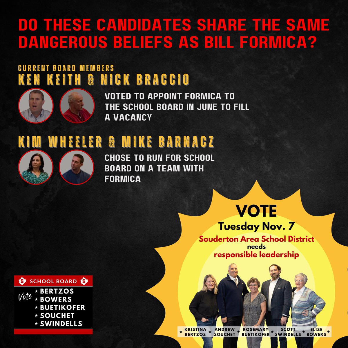 This is who current school board chose to make decisions about our children's education, and who the other candidates chose to run on their ticket. Is this the kind of leadership you want for Souderton?